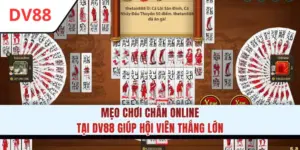 Chơi Chắn Online - Mẹo Giúp Hội Viên Thắng Lớn Tại DV88
